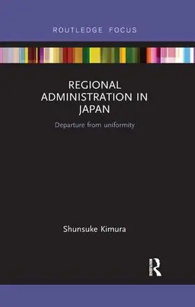 Kimura | Regional Administration in Japan | Buch | 978-0-8153-6152-7 | www.sack.de