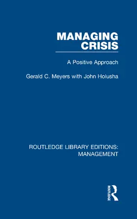 Meyers / Holusha |  Managing Crisis | Buch |  Sack Fachmedien