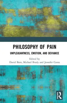 Bain / Brady / Corns | Philosophy of Pain | Buch | 978-0-8153-6164-0 | www.sack.de