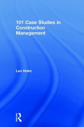 Holm | 101 Case Studies in Construction Management | Buch | sack.de