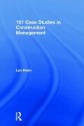 Holm |  101 Case Studies in Construction Management | Buch |  Sack Fachmedien