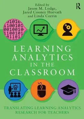 Lodge / Corrin / Horvath |  Learning Analytics in the Classroom | Buch |  Sack Fachmedien