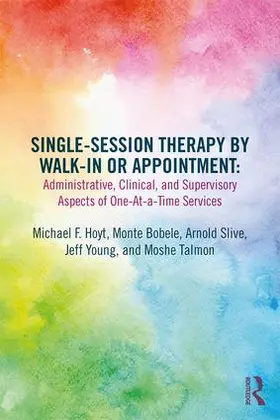 Hoyt / Bobele / Slive |  Single-Session Therapy by Walk-In or Appointment | Buch |  Sack Fachmedien