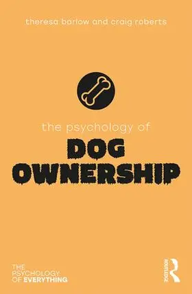 Barlow / Roberts |  The Psychology of Dog Ownership | Buch |  Sack Fachmedien