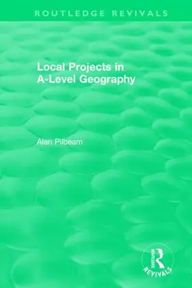 Pilbeam |  Local Projects in A-Level Geography | Buch |  Sack Fachmedien