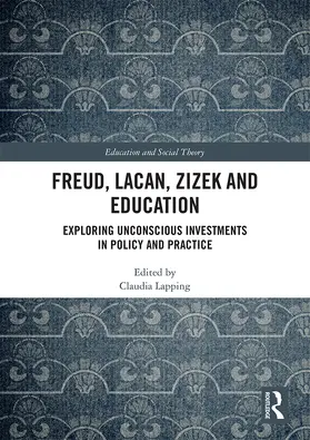 Lapping |  Freud, Lacan, Zizek and Education | Buch |  Sack Fachmedien
