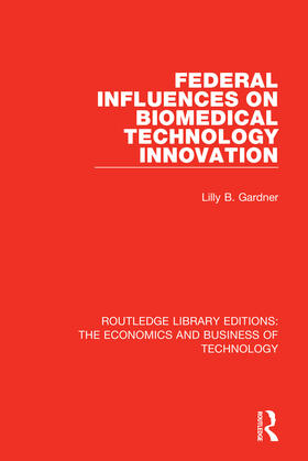 Gardner |  Federal Influences on Biomedical Technology Innovation | Buch |  Sack Fachmedien