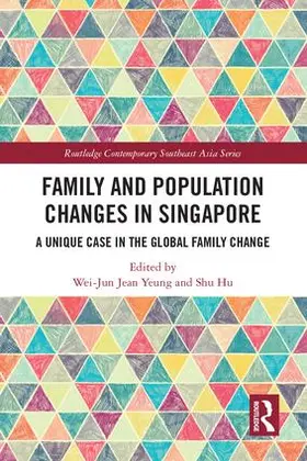 Yeung / Hu | Family and Population Changes in Singapore | Buch | 978-0-8153-6332-3 | www.sack.de