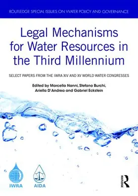 Nanni / Burchi / D’Andrea | Legal Mechanisms for Water Resources in the Third Millennium | Buch | 978-0-8153-6363-7 | sack.de