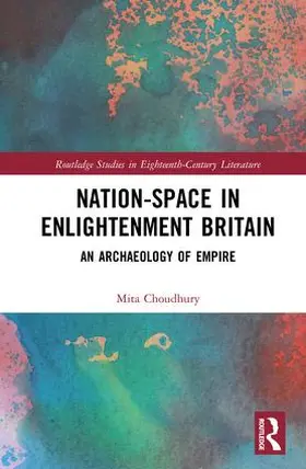 Choudhury |  Nation-Space in Enlightenment Britain | Buch |  Sack Fachmedien