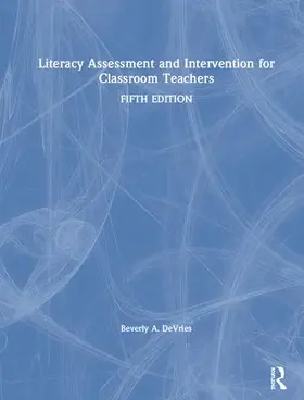 DeVries | Literacy Assessment and Intervention for Classroom Teachers | Buch | 978-0-8153-6383-5 | sack.de