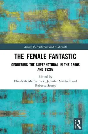 Mitchell / Soares / McCormick |  The Female Fantastic | Buch |  Sack Fachmedien