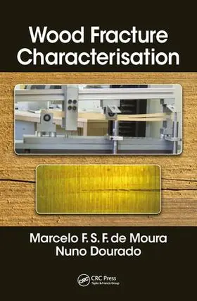 de Moura / Dourado |  Wood Fracture Characterization | Buch |  Sack Fachmedien
