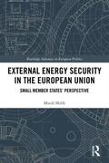 Misík / Mišík |  External Energy Security in the European Union | Buch |  Sack Fachmedien
