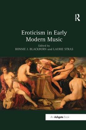 Blackburn / Stras |  Eroticism in Early Modern Music | Buch |  Sack Fachmedien