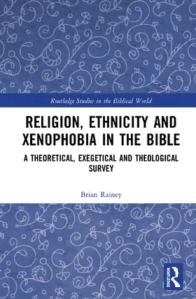 Rainey |  Religion, Ethnicity and Xenophobia in the Bible | Buch |  Sack Fachmedien
