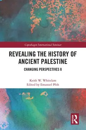 Whitelam / Pfoh |  Revealing the History of Ancient Palestine | Buch |  Sack Fachmedien