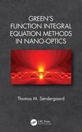 Søndergaard |  Green's Function Integral Equation Methods in Nano-Optics | Buch |  Sack Fachmedien