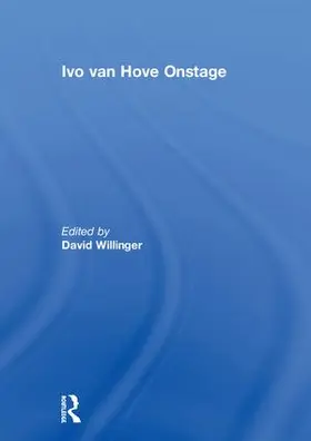 Willinger | Ivo van Hove Onstage | Buch | 978-0-8153-6607-2 | www.sack.de