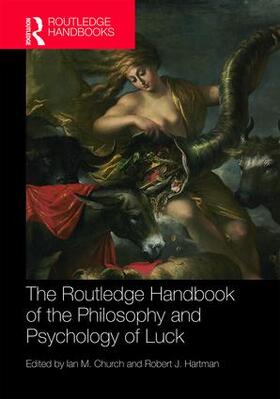 Church / Hartman |  The Routledge Handbook of the Philosophy and Psychology of Luck | Buch |  Sack Fachmedien