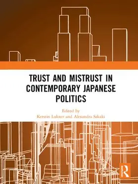 Lukner / Sakaki |  Trust and Mistrust in Contemporary Japanese Politics | Buch |  Sack Fachmedien