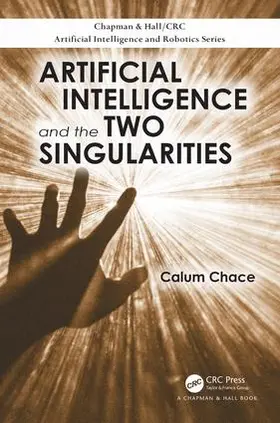 Chace | Artificial Intelligence and the Two Singularities | Buch | 978-0-8153-6853-3 | www.sack.de