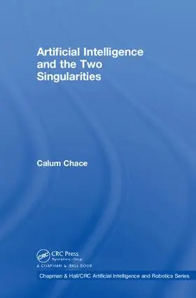 Chace |  Artificial Intelligence and the Two Singularities | Buch |  Sack Fachmedien