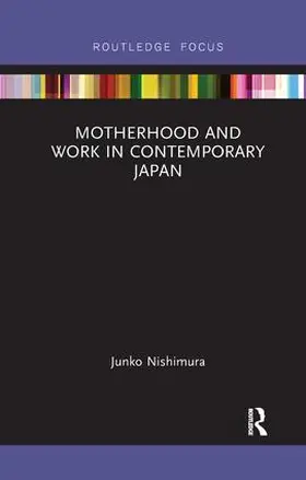 Junko |  Motherhood and Work in Contemporary Japan | Buch |  Sack Fachmedien