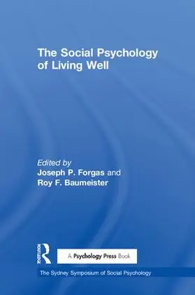 Forgas / Baumeister |  The Social Psychology of Living Well | Buch |  Sack Fachmedien