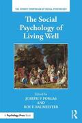 Forgas / Baumeister |  The Social Psychology of Living Well | Buch |  Sack Fachmedien