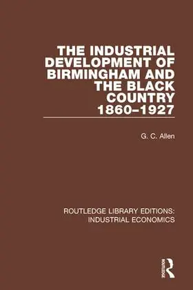 Allen |  The Industrial Development of Birmingham and the Black Country, 1860-1927 | Buch |  Sack Fachmedien