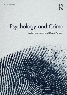 Sammons / Putwain | Psychology and Crime | Buch | 978-0-8153-6952-3 | sack.de