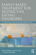Le Grange / Forsberg / Lock |  Family Based Treatment for Restrictive Eating Disorders | Buch |  Sack Fachmedien