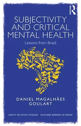Goulart |  Subjectivity and Critical Mental Health | Buch |  Sack Fachmedien