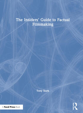 Stark | The Insiders' Guide to Factual Filmmaking | Buch | 978-0-8153-6977-6 | sack.de