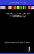 Micocci / Di Mario |  The Fascist Nature of Neoliberalism | Buch |  Sack Fachmedien