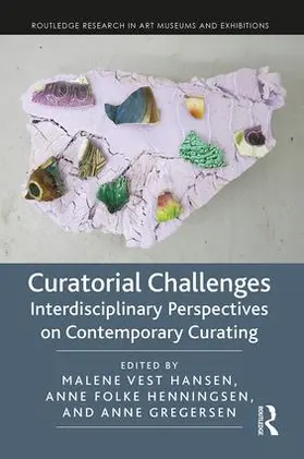Hansen / Folke Henningsen / Gregersen |  Curatorial Challenges | Buch |  Sack Fachmedien
