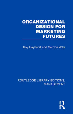 Hayhurst / Wills |  Organizational Design for Marketing Futures | Buch |  Sack Fachmedien