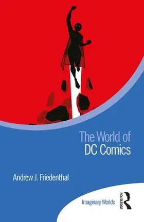 Friedenthal |  The World of DC Comics | Buch |  Sack Fachmedien