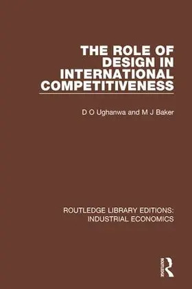 Ughanwa / Baker |  The Role of Design in International Competitiveness | Buch |  Sack Fachmedien