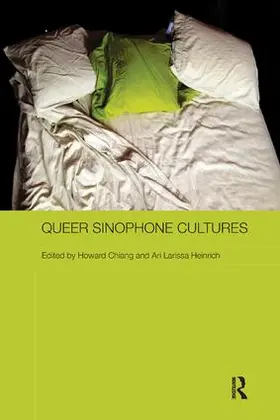 Chiang / Heinrich |  Queer Sinophone Cultures | Buch |  Sack Fachmedien