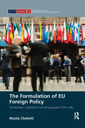 Chelotti | The Formulation of EU Foreign Policy | Buch | 978-0-8153-7118-2 | www.sack.de