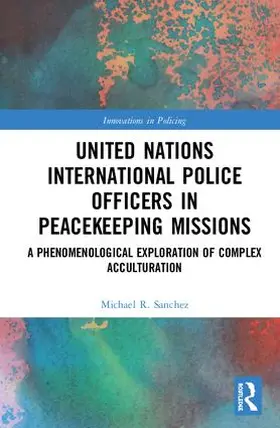 Sanchez |  United Nations International Police Officers in Peacekeeping Missions | Buch |  Sack Fachmedien