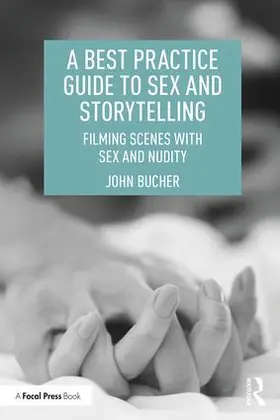 Bucher |  A Best Practice Guide to Sex and Storytelling | Buch |  Sack Fachmedien