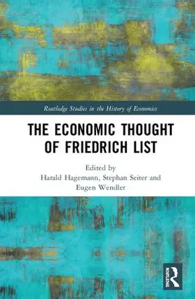Hagemann / Seiter / Wendler | The Economic Thought of Friedrich List | Buch | 978-0-8153-7245-5 | www.sack.de