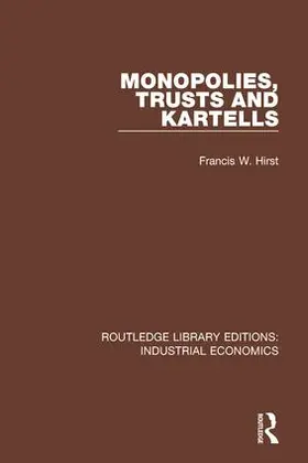 Hirst |  Monopolies, Trusts and Kartells | Buch |  Sack Fachmedien