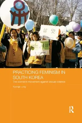 Jung | Practicing Feminism in South Korea | Buch | 978-0-8153-7460-2 | sack.de