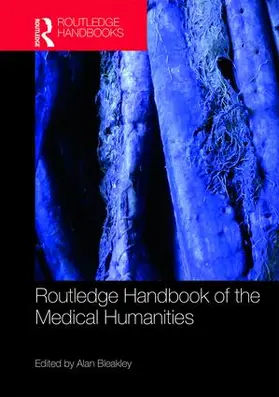 Bleakley |  Routledge Handbook of the Medical Humanities | Buch |  Sack Fachmedien