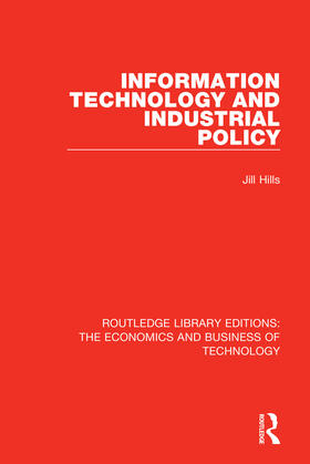 Hills | Information Technology and Industrial Policy | Buch | 978-0-8153-7521-0 | sack.de