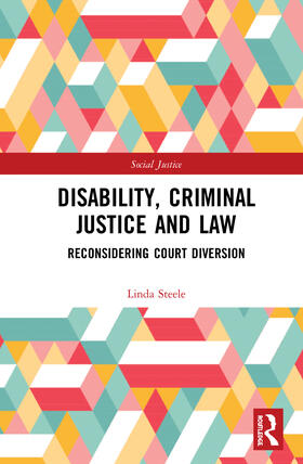Steele | Disability, Criminal Justice and Law | Buch | 978-0-8153-7526-5 | sack.de